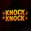 Knock Knock